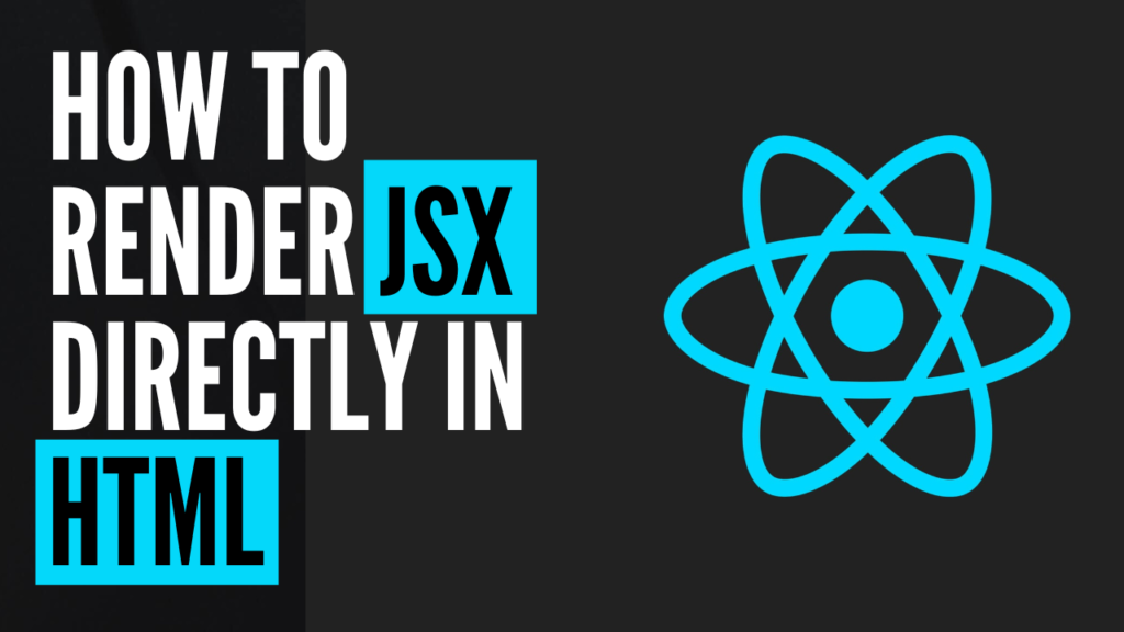 How to render JSX in HTML - AdnanTech