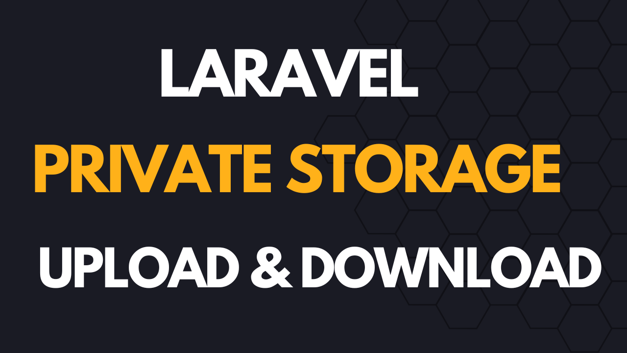 Upload and download from Laravel private storage