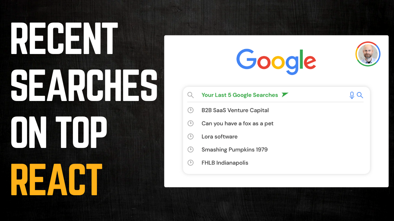 Show recent searches on top - React, Javascript