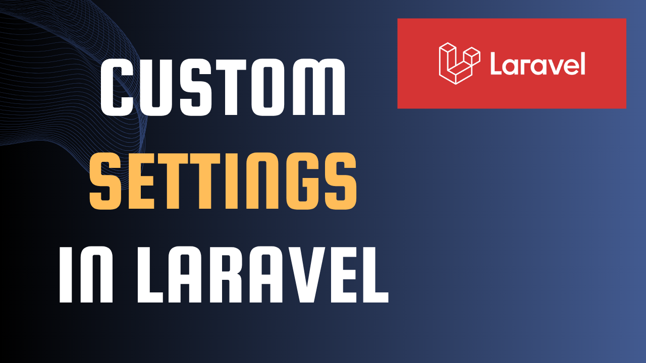 Custom app settings - Laravel